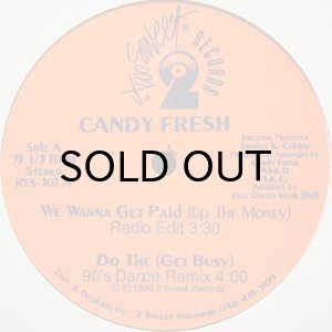 画像1: CANDY FRESH / WE WANNA GET PAID (1)