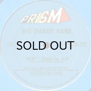 BIG DADDY KANE / RAW b/w WORD TO THE MOTHER (LAND) - Breakwell Records