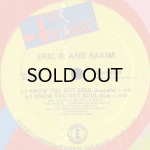 ERIC B. AND RAKIM / I KNOW YOU GOT SOUL - Breakwell Records
