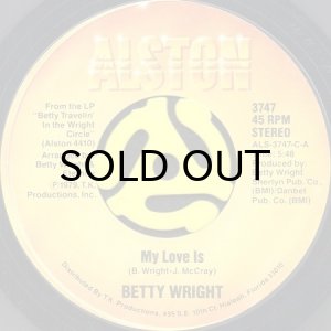 画像1: BETTY WRIGHT / MY LOVE IS b/w I BELIEVE IT'S LOVE (45's) (1)