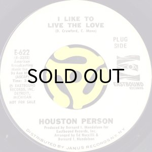 画像1: HOUSTON PERSON / I LIKE TO LIVE THE LOVE b/w MAYOLA (45's) (WHITE PROMO) (1)