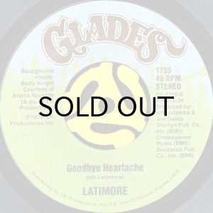 画像1: LATIMORE / GOODBYE HEARTACHE b/w WE GOT TO HIT IT OFF (45's) (1)