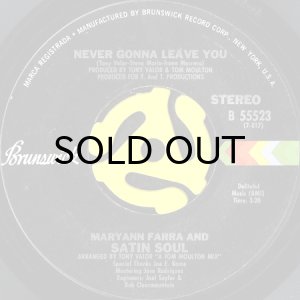 画像1: MARYANN FARRA AND SATIN SOUL / NEVER GONNA LEAVE YOU (45's) (1)