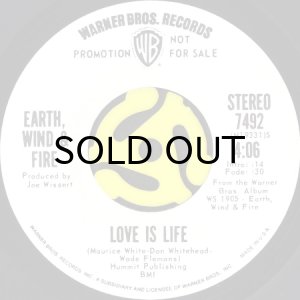 EARTH, WIND & FIRE / LOVE IS LIFE (45's) (WHITE PROMO