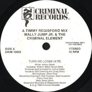 画像1: WALLY JUMP JR. & THE CRIMINAL ELEMENT / TURN ME LOOSE (45's) (WHITE PROMO) (1)