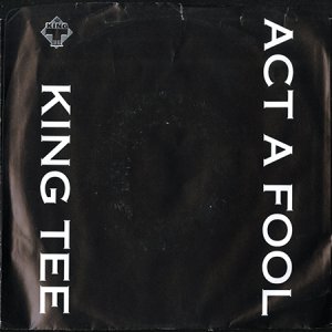 画像1: KING TEE / ACT A FOOL (45's) (PICTURE SLEEVE) (1)