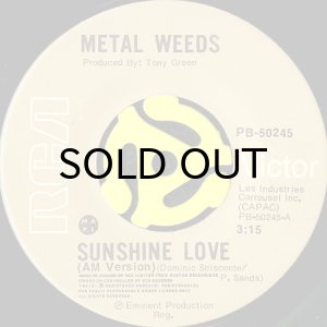 画像1: METAL WEEDS / SUNSHINE LOVE (45's) (1)