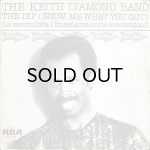 画像1: THE KEITH DIAMOND BAND / THE DIP (SHOW ME WHAT YOU GOT) (45's) (1)