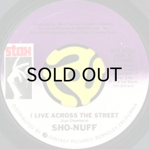 画像1: SHO-NUFF / I LIVE ACROSS THE STREET b/w STEPPIN' OUT (45's) (1)