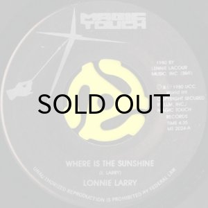 画像1: LONNIE LARRY / WHERE IS THE SUNSHINE b/w GOT TO FIND HER (45's) (1)