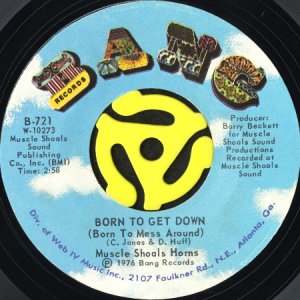 画像1: MUSCLE SHOALS HORNS / BORN TO GET DOWN (BORN TO MESS AROUND) (45's) (1)