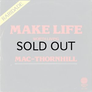 画像1: MAC THORNHILL / MAKE LIFE WORTH LIVING (45's) (BRA) (1)