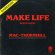 画像1: MAC THORNHILL / MAKE LIFE WORTH LIVING (45's) (BRA) (1)