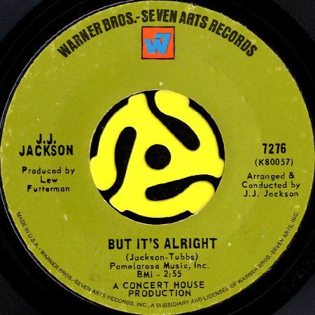 J.J. JACKSON / BUT IT'S ALRIGHT b/w AIN'T TOO PROUD TO BEG (45's 