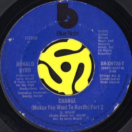 DONALD BYRD / CHANGE (MAKES YOU WANT TO HUSTLE) (45's) - Breakwell